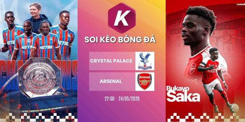 Kèo nhà cái Crystal Palace vs Arsenal - NHA, 24/05/2026