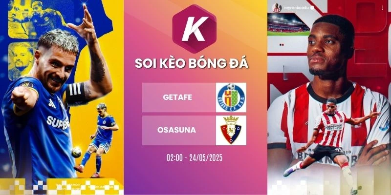 Kèo nhà cái Getafe vs Osasuna - La Liga, 24/05/2026