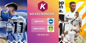 Soi kèo Brighton vs Leeds United - NHA, 05/09/2026