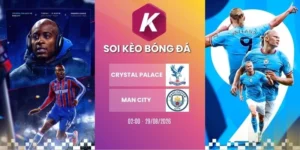 Kèo nhà cái 5 khi soi kèo nhà cái Crystal Palace vs Man City - NHA, 29/08/2026