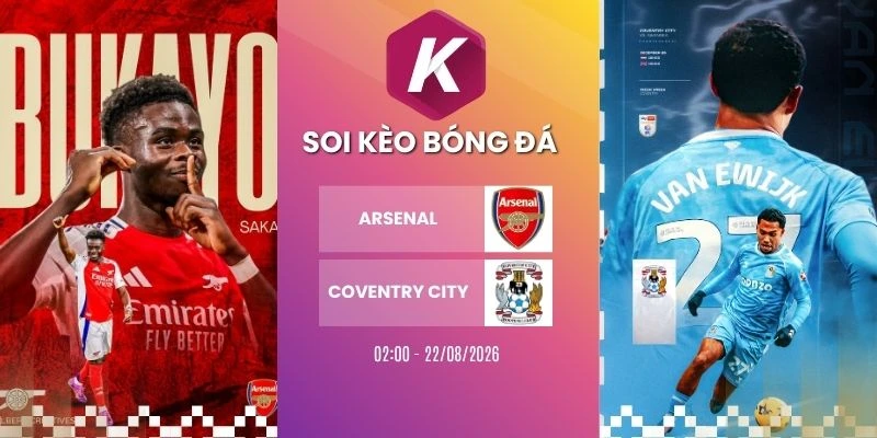 Tỷ lệ kèo Arsenal vs Coventry City - 02h00 22/08/2026 - NHA