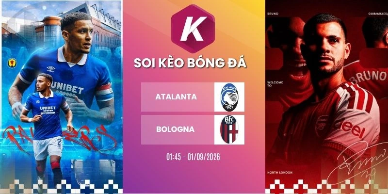 tỷ lệ kèo Atalanta vs Bologna - Serie A, 01/09/2026