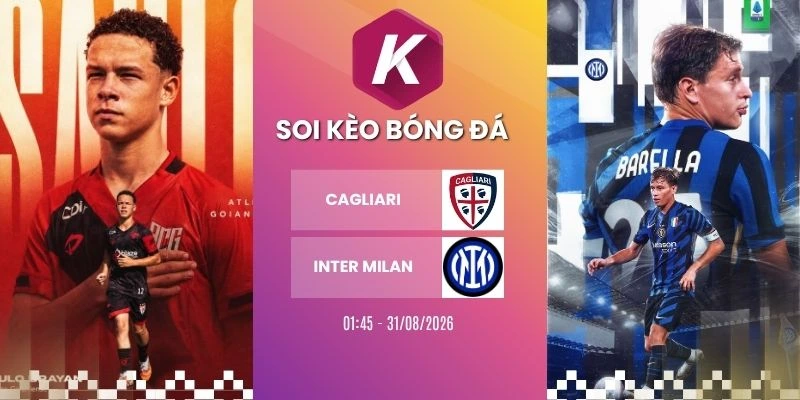 Tỷ lệ kèo Cagliari vs Inter Milan - Serie A, 31/08/2026