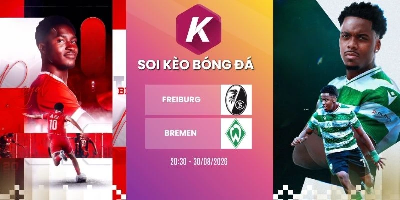 tỷ lệ kèo Freiburg vs Bremen - Bundesliga, 30/08/2026
